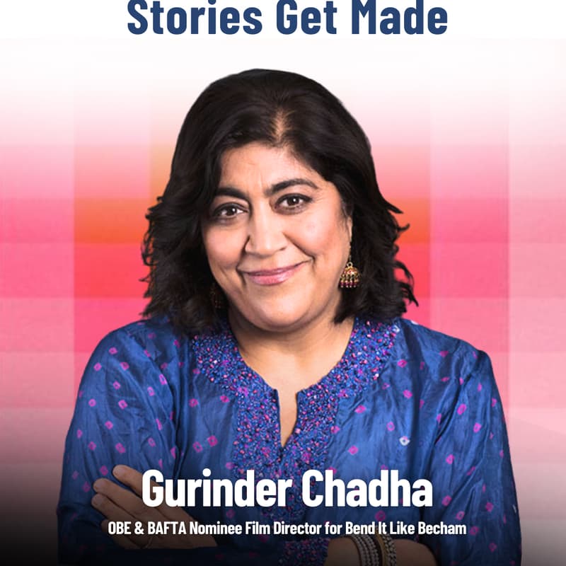 Cover Image for How Great Stories Get Made With Gurinder Chadha - EDGE