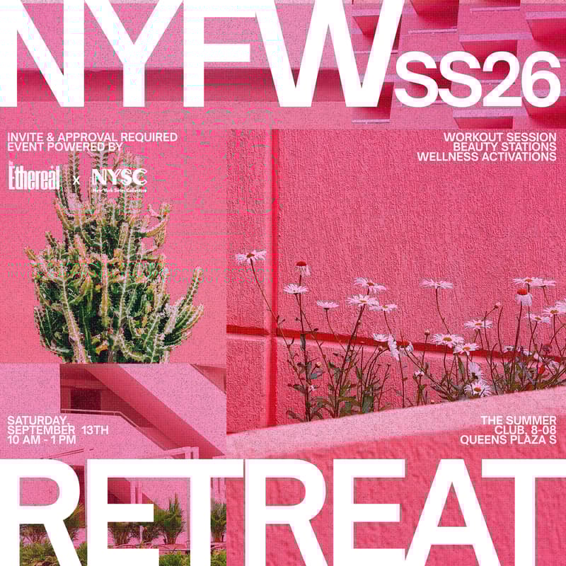 Cover Image for NYFW RETREAT by THE ETHEREAL x NYSC