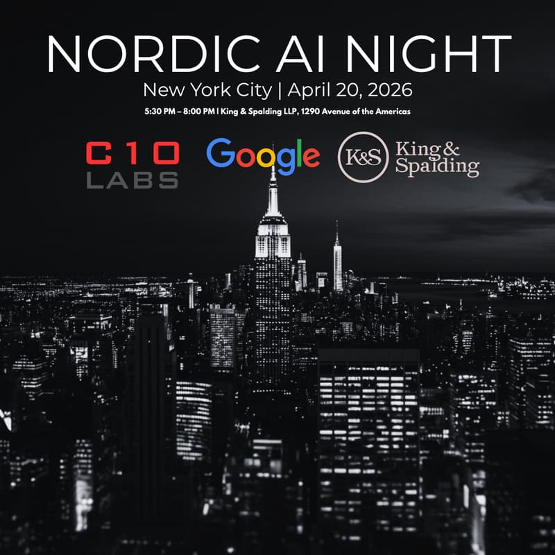 Cover Image for Nordic AI Night - C10 Labs x Google x King & Spalding