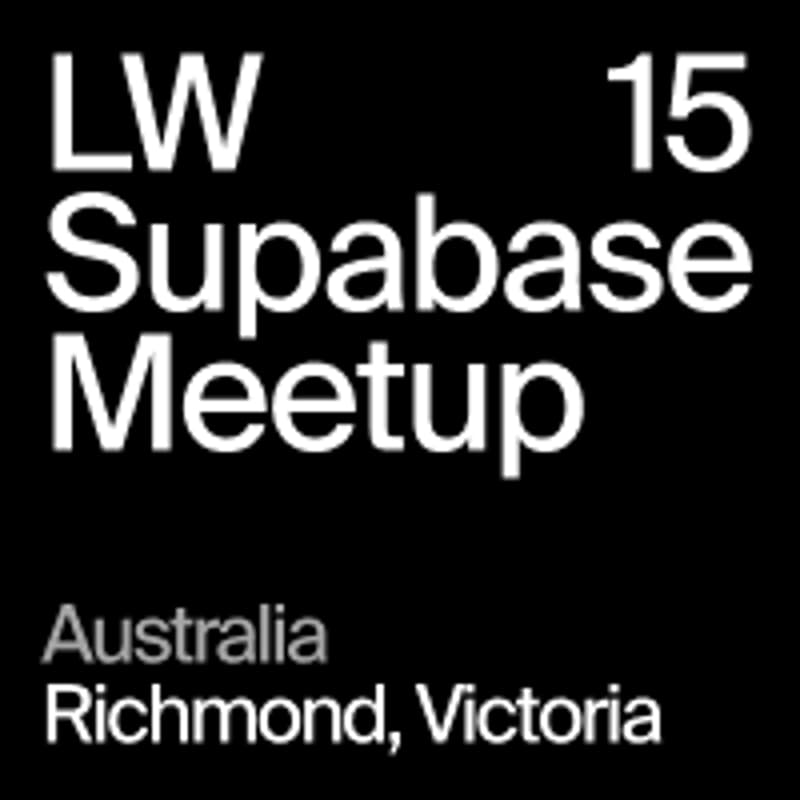 Cover Image for LW15 - Richmond, Victoria, Australia - Supabase Meetup