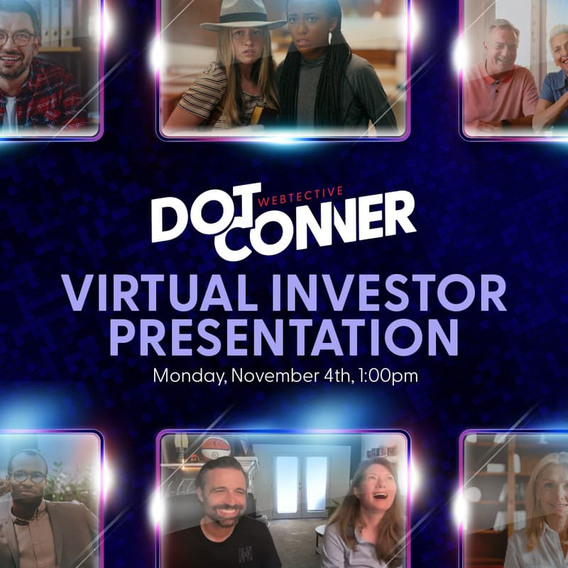 Cover Image for Dot Conner: Webtective | Virtual Investor Presentation