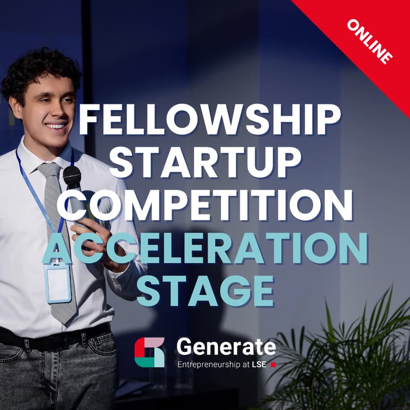 Cover Image for LSE Generate Fellowship Startup Competition: Acceleration Stage