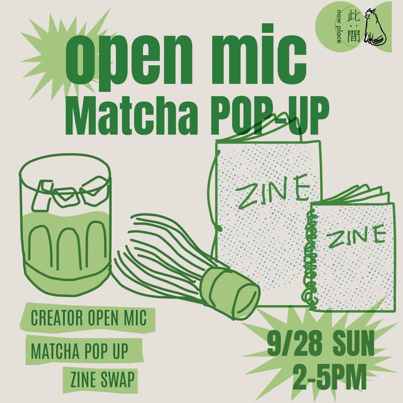 Cover Image for Matcha, Mooncakes & Open Mic | 抹茶 · 月饼 · 此間开放麦