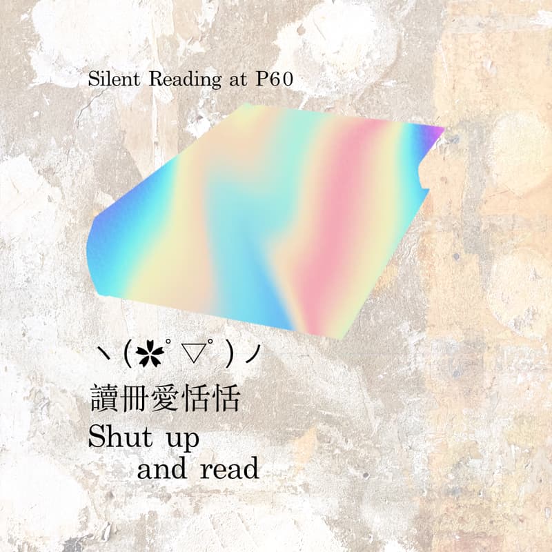 Cover Image for Shut up and read - Silent Reading at P60