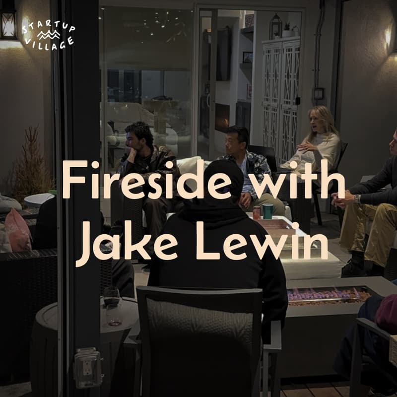 Cover Image for Fireside with Jake Lewin (Founder Tabs Chocolate $30M Revenue at 20 yo)
