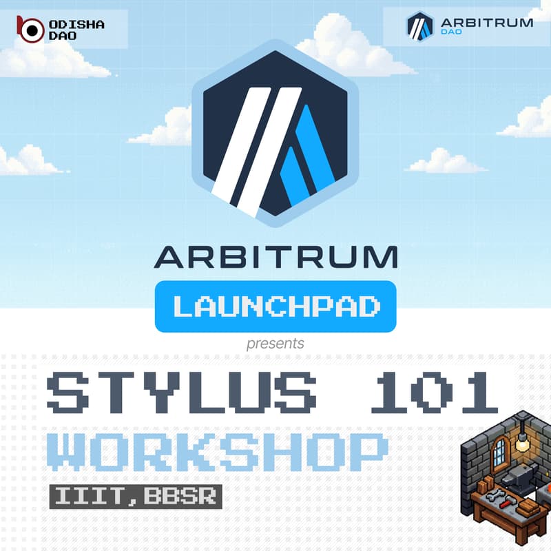 Cover Image for Arbitrum Launchpad - Stylus 101 (Workshop) - IIIT, Bhubaneswar