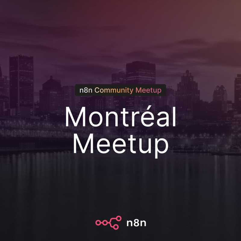Cover Image for Communauté n8n Montréal : Atelier d'introduction à l'automatisation et à l'IA
