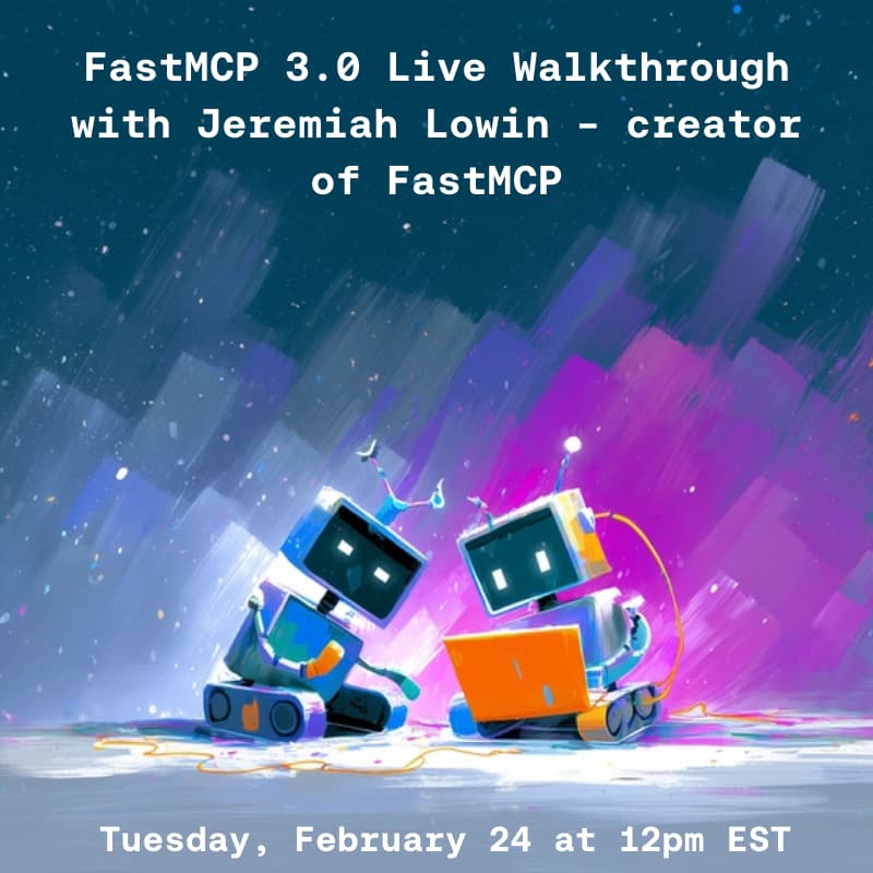 Cover Image for What's New in FastMCP 3.0: Live with Jeremiah Lowin