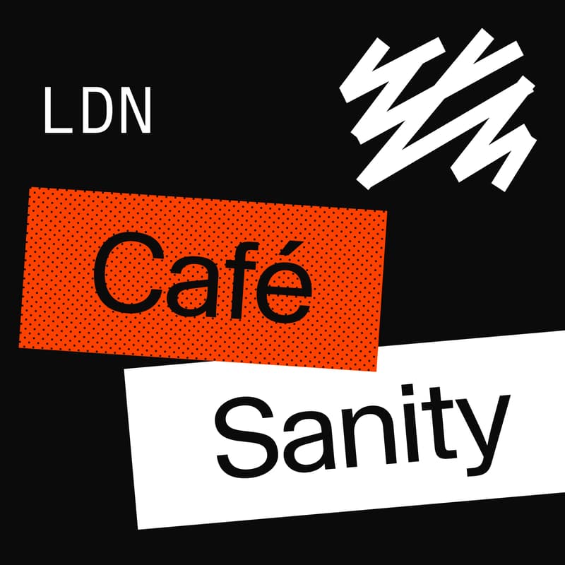 Cover Image for Café Sanity – London