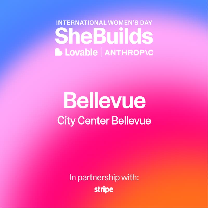Cover Image for Bellevue x SheBuilds on Lovable for International Women's Day