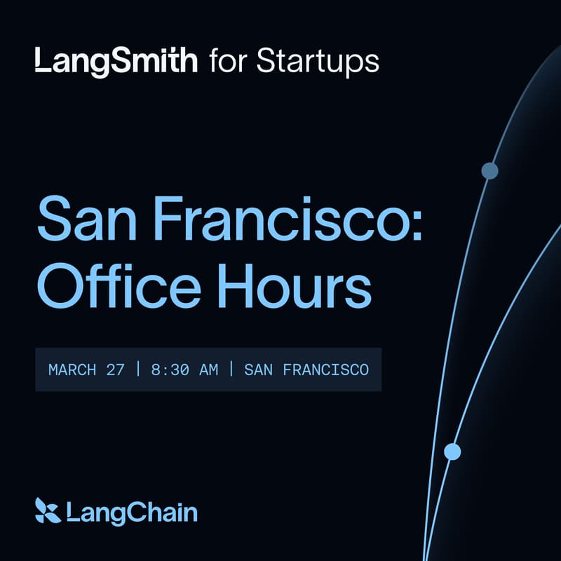 Cover Image for LangSmith for Startups Presents: Office Hours (San Francisco)