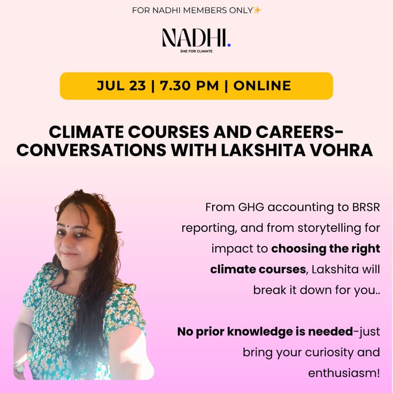 Cover Image for Conversations with Lakshita Vohra on Climate Courses and Careers (Nadhi Members Only)