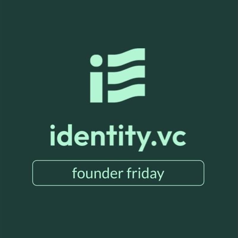 Cover Image for identity.vc founder friday #1