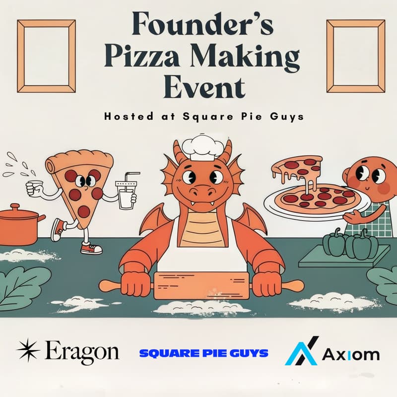 Cover Image for Let Founders Cook: Eragon x Axiom x Square Pie Guys