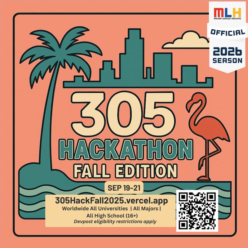 Cover Image for 305 Hack Fall 2025 | RSVP ONLY | Register @ 305hackfall2025.vercel.app