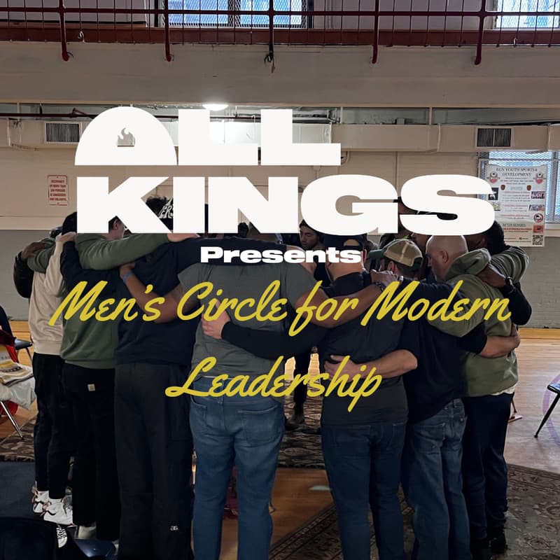 Cover Image for All Kings: Men's Circle for Modern Leadership