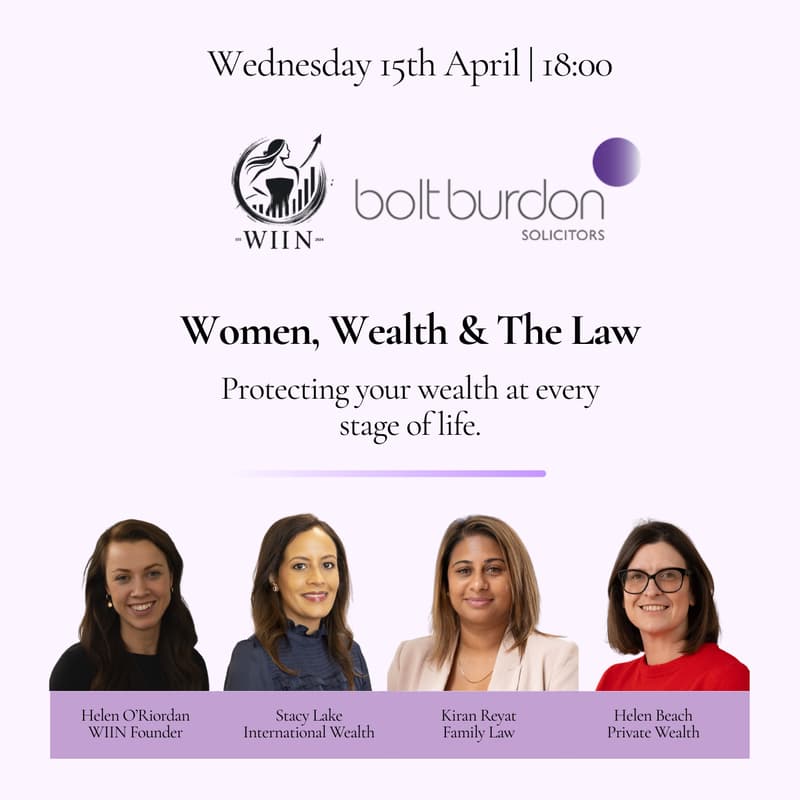 Cover Image for Join the Women's Informal Investing Network at Bolt Burdon - Women, Wealth & The Law: Protecting your wealth at every stage of life.