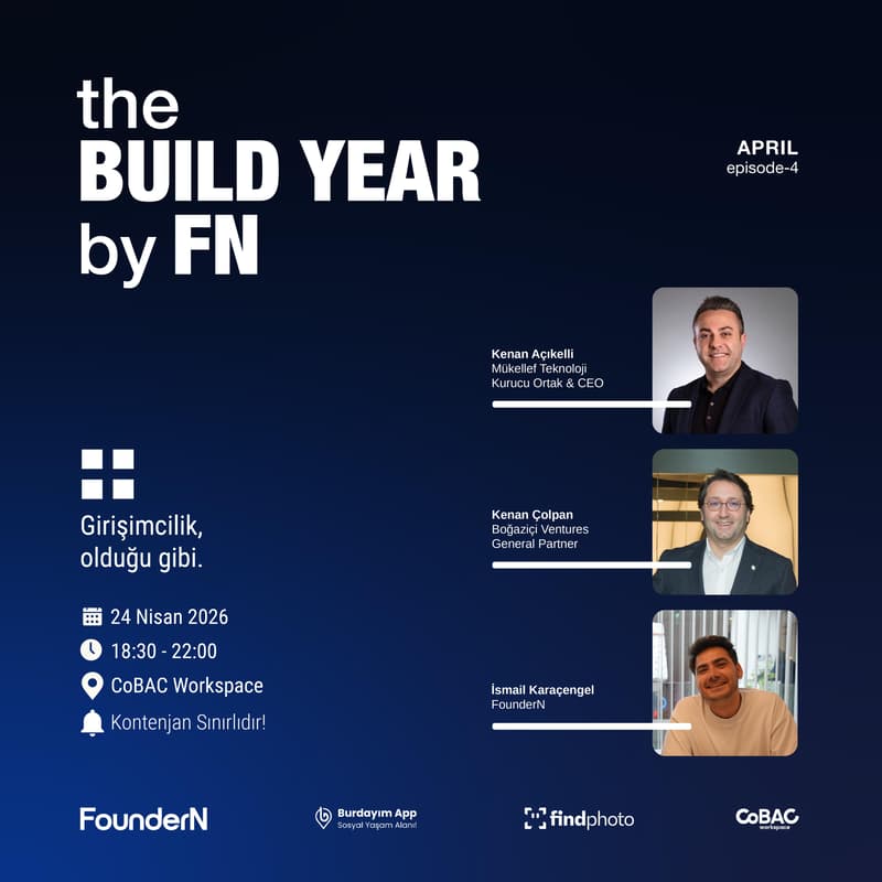 Cover Image for The Build Year by FN | Episode 4: April – "İnşa Etmek ve Büyütmek"