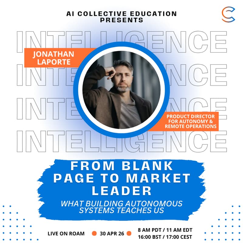 Cover Image for AI Collective Executive Track: From Blank Page to Market Leader: What Building Autonomous Systems Teaches Us in Traditional Industries