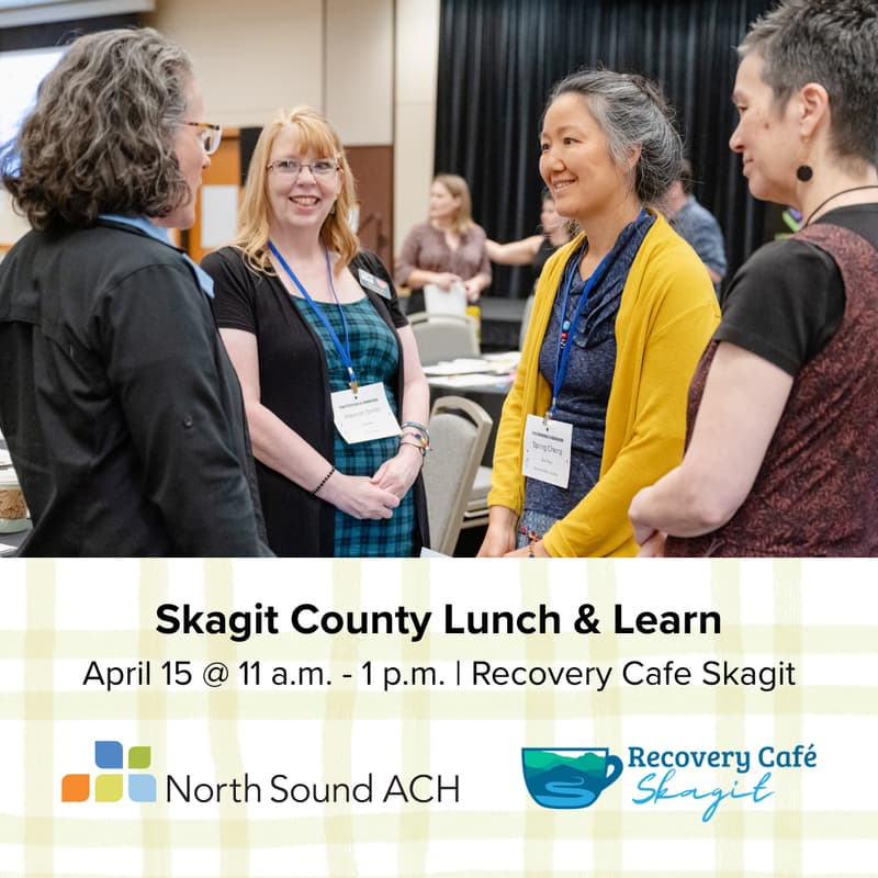 Cover Image for Lunch & Learn with Recovery Cafe Skagit and North Sound ACH