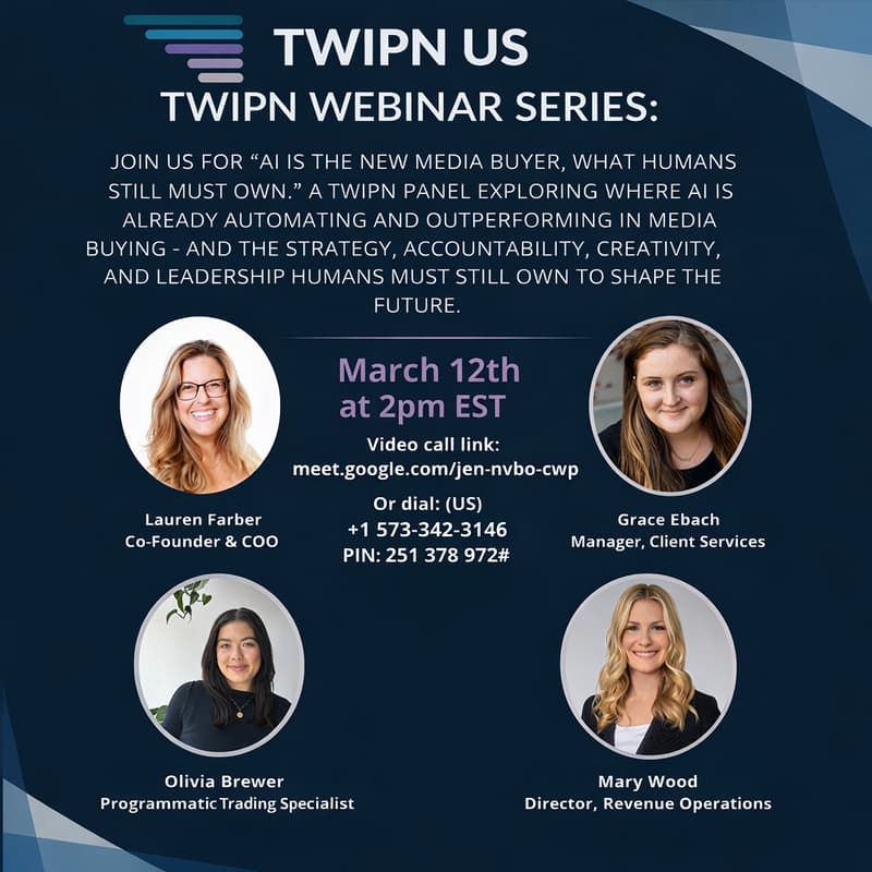 Cover Image for TWIPN Webinar: AI is The New Media Buyer: What Humans Still Must Own