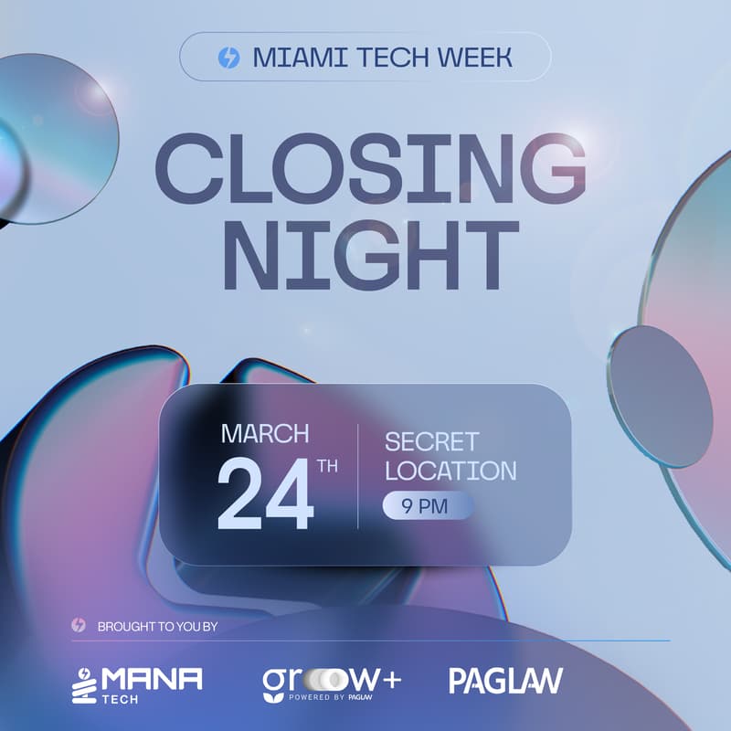 Cover Image for Miami Tech Week - Closing Night ✨