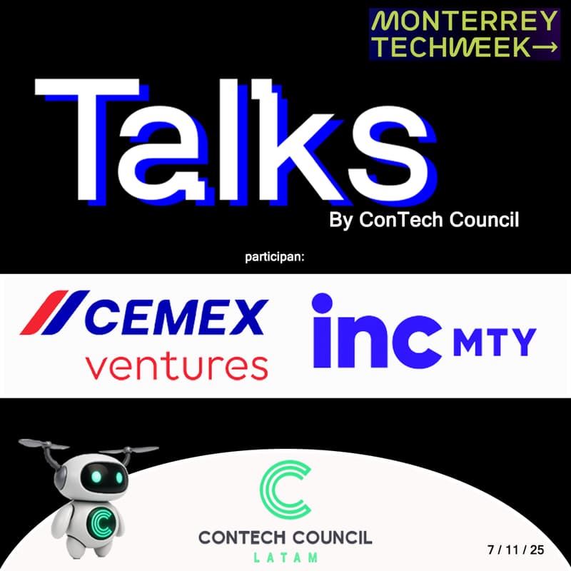 Cover Image for “Talks” by ConTech Council • Mty 🇲🇽 | Conoce como el ConTech ayuda a la transformación de las ciudades del futuro.