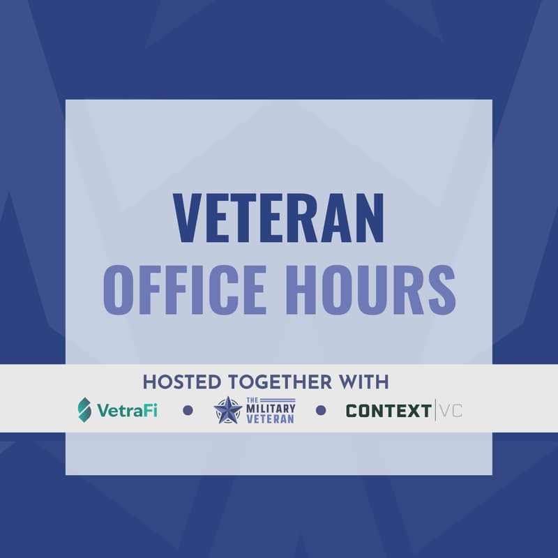 Cover Image for Military Veteran Office Hours: VetraFi, The Military Veteran & Context Ventures Office Hours