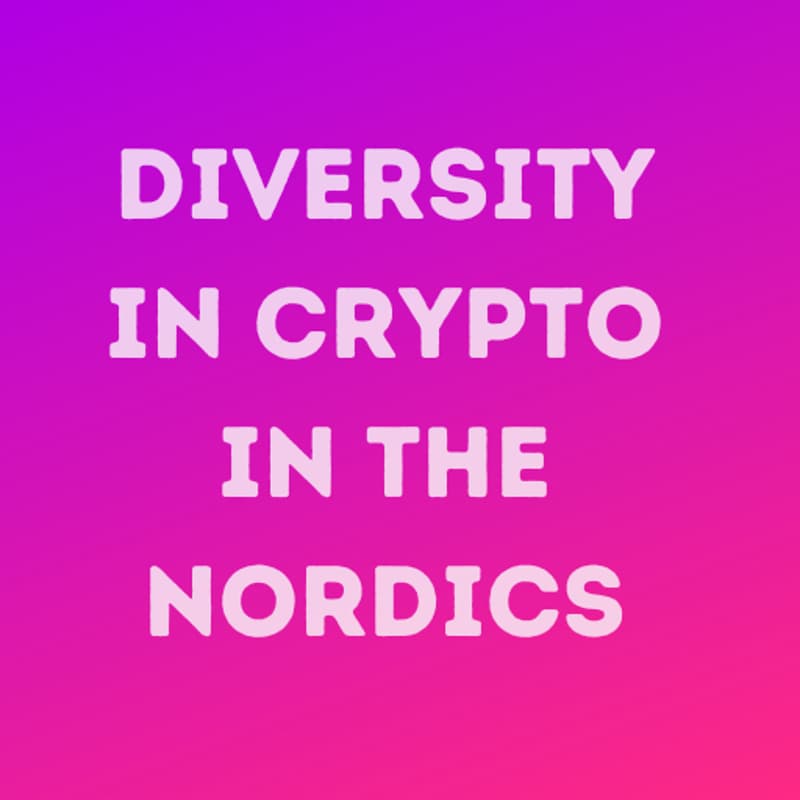 Cover Image for Diversity in Crypto in the Nordics 2026