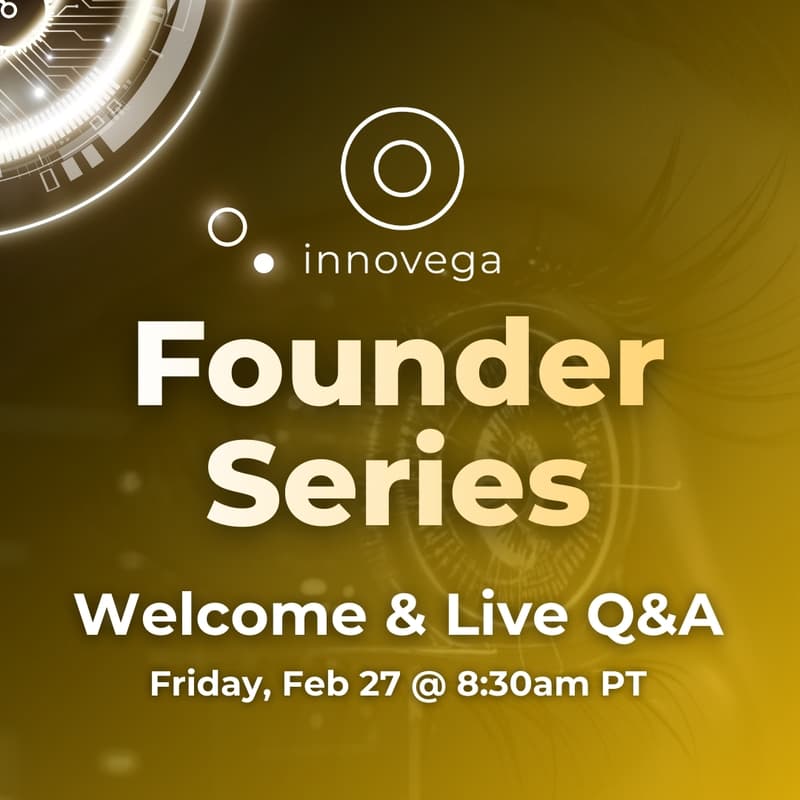 Cover Image for Innovega Founder Series Welcome & Live Q&A