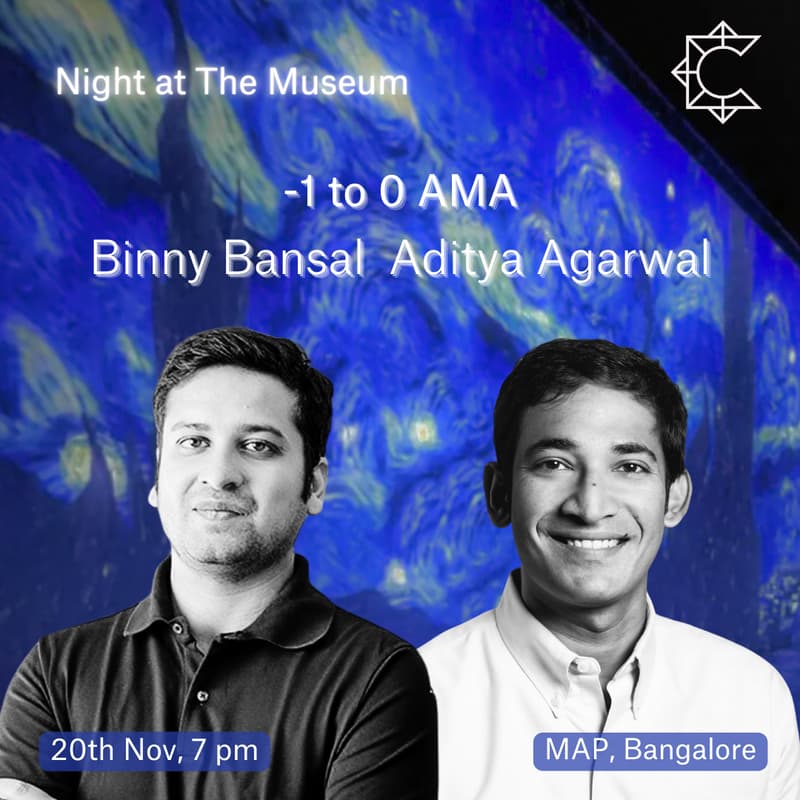 Cover Image for Night at the Museum | -1 to 0 AMA with Binny Bansal & Aditya Agarwal