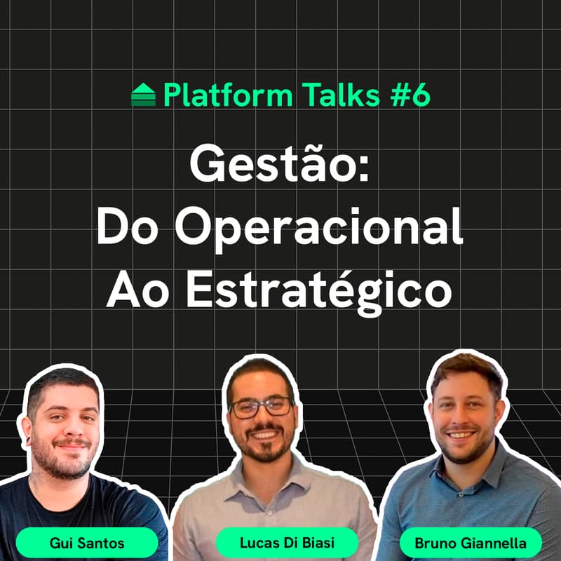 Imagem de capa para Platform Talks 6 - Gestão: Do Operacional ao Estratégico