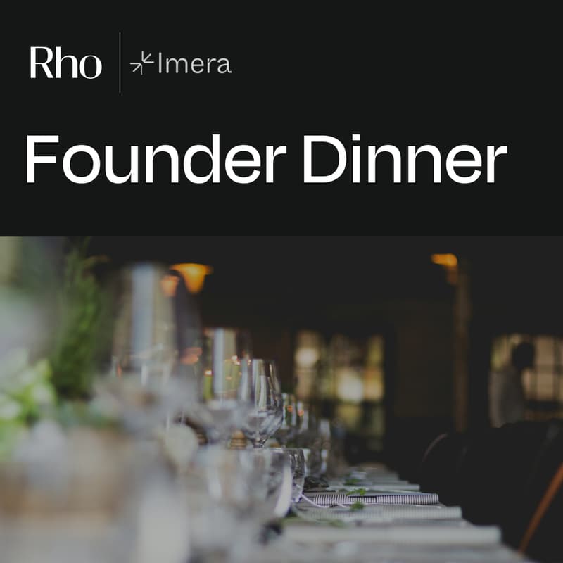 Cover Image for Immigrant Founder Dinner [Hosted by Rho x Imera]