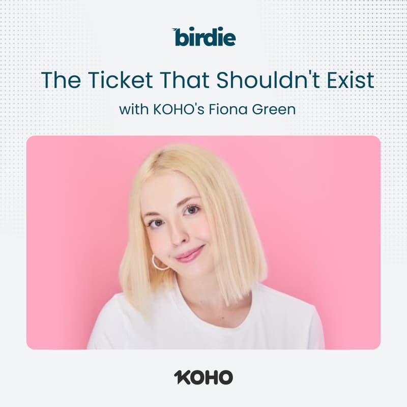 Cover Image for The Ticket That Shouldn't Exist — with KOHO's Fiona Green