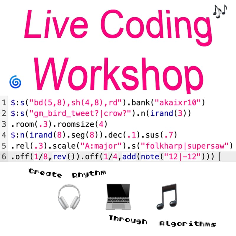 Cover Image for Live Coding Workshop: Create Rhythm Through Algorithms (14:00–17:00)