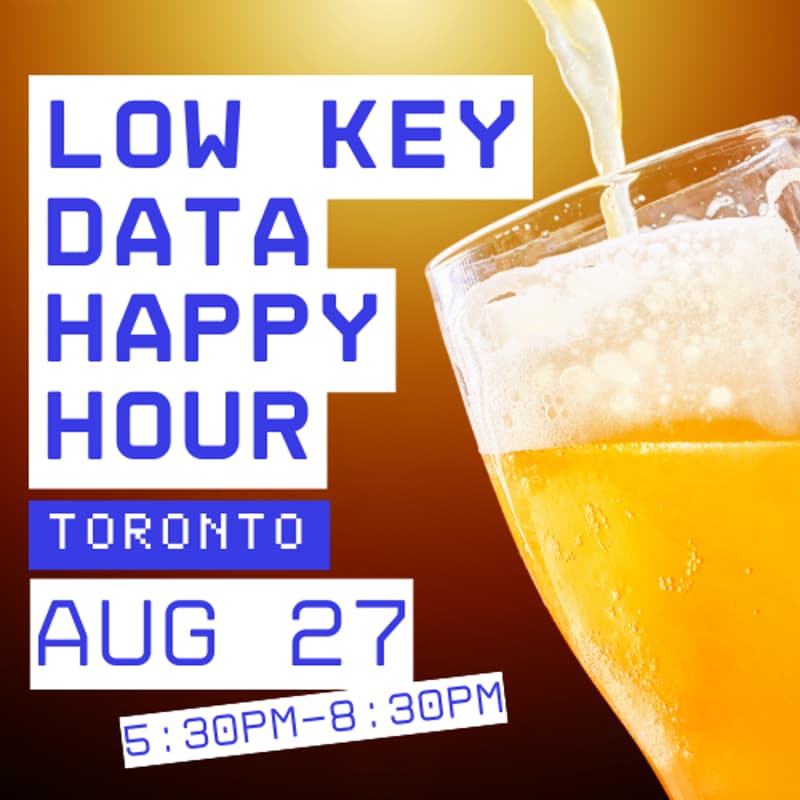 Cover Image for Low-Key Data Happy Hour - Toronto