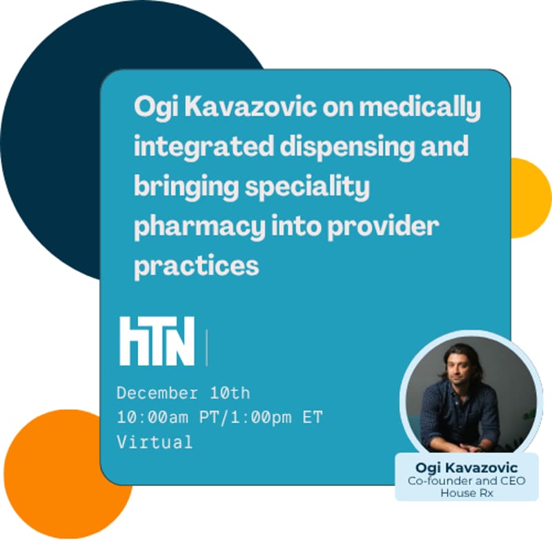 Cover Image for Ogi Kavazovic on medically integrated dispensing and bringing speciality pharmacy into provider practices