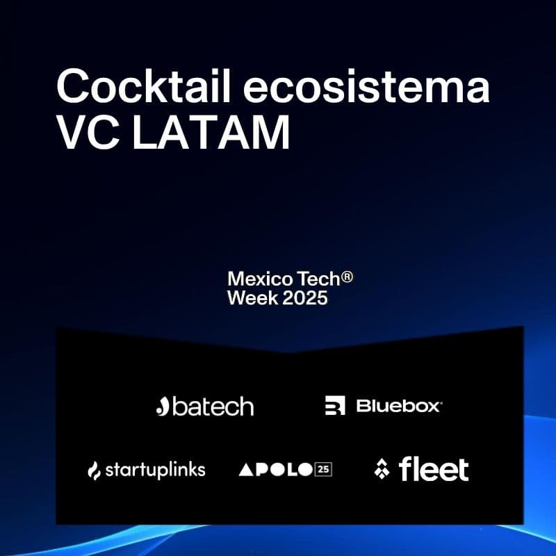 Cover Image for Cocktail ecosistema VC LATAM 🌎 by Startuplinks + Batech + Bluebox + Fleet + Apolo