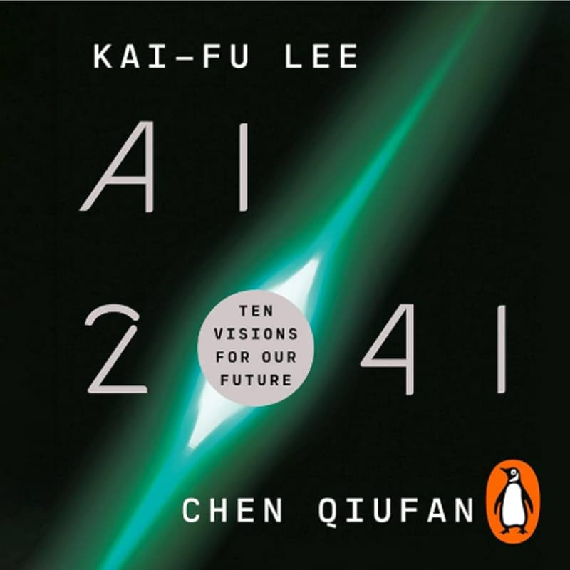 Cover Image for Book 1 → AI 2041: Ten Visions for Our Future (Kai-Fu Lee & Chen Qiufan)