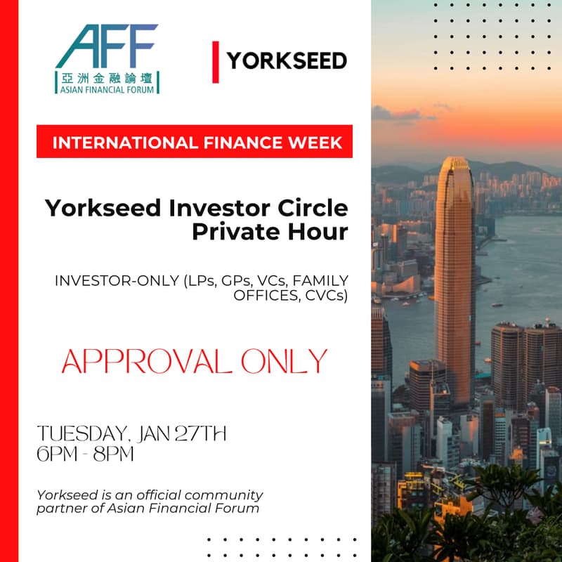 Cover Image for Yorkseed Investor Circle Private Hour | LP/GP Priority (AFF Week HK)