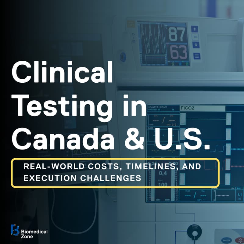 Cover Image for Clinical Testing in Canada & the U.S.: Roadmap, Costs, and Overcoming Challenges for Startups