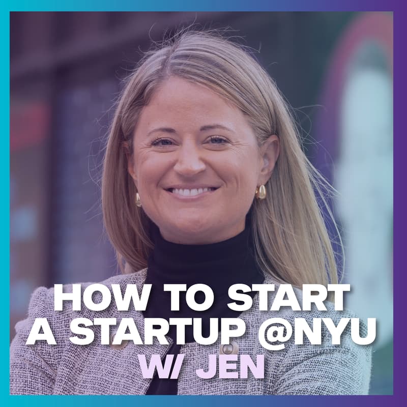 Cover Image for How to Start a Startup at NYU w/ Jen Curtis