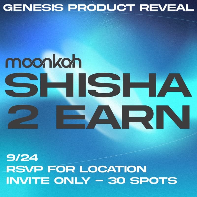 Cover Image for moonkah sh!sha-2-earn launch party