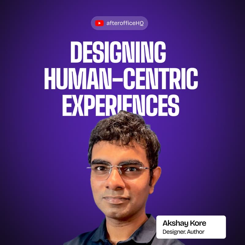 Cover Image for Designing human-centric AI experiences ft Akshay Kore