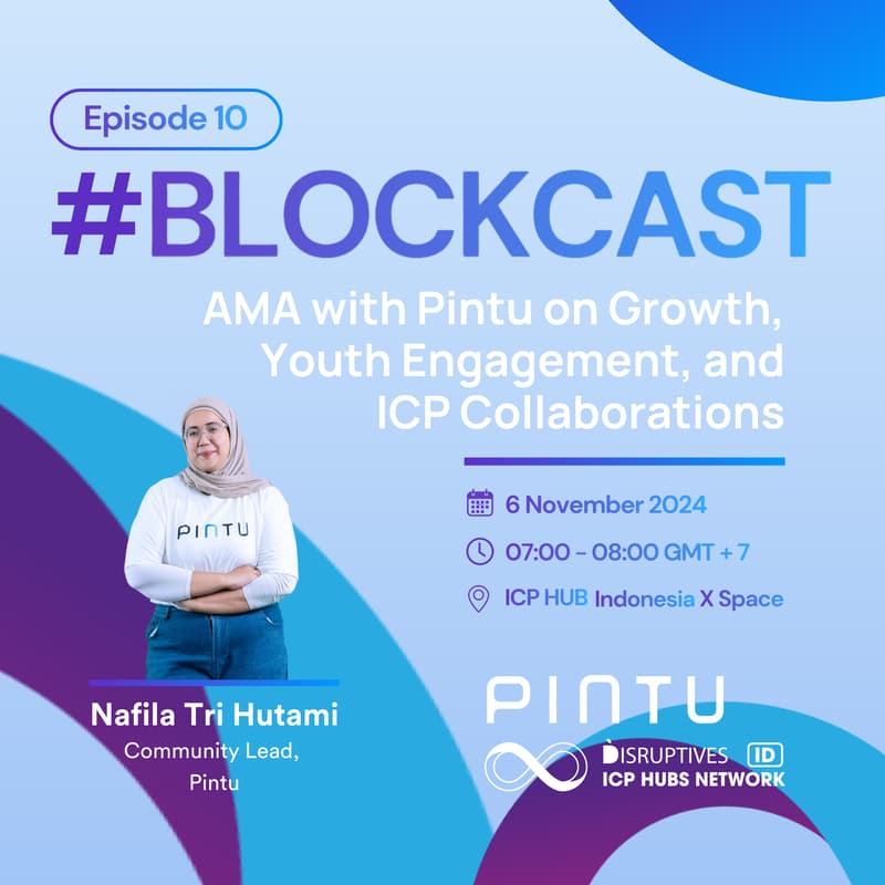 Cover Image for Blockcast 10: AMA with Pintu on Growth, Youth Engagement, and ICP Collaborations 🚀🎙️