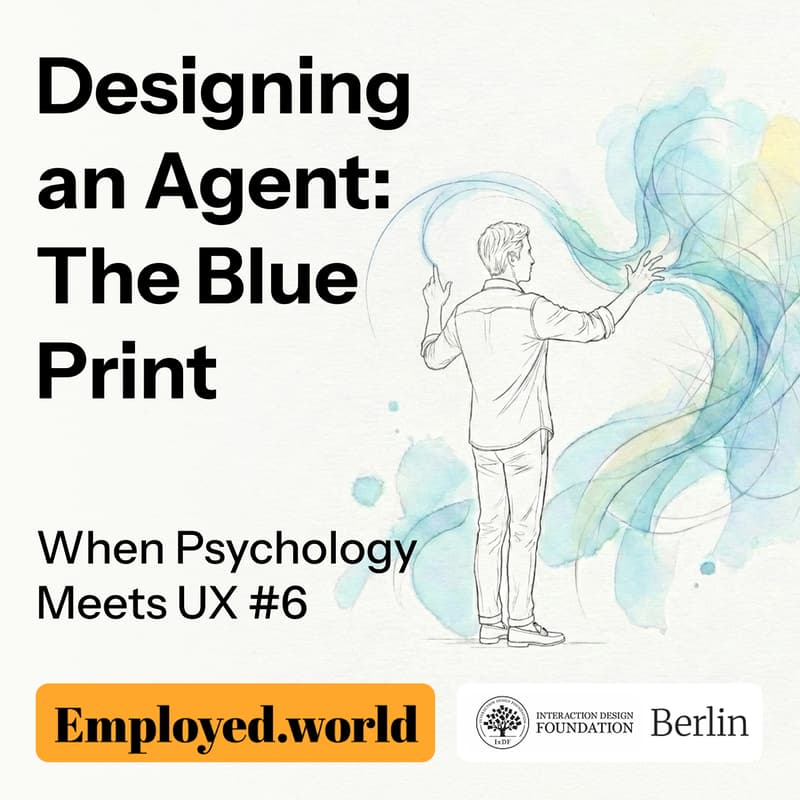 Cover Image for Designing an Agent: The Blue Print ⟡ When Psychology Meets UX