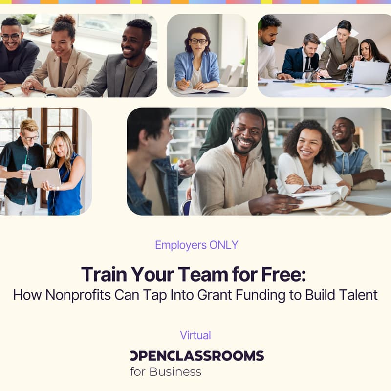 Cover Image for Train Your Team for Free: How Nonprofits Can Tap Into Grant Funding to Build Talent