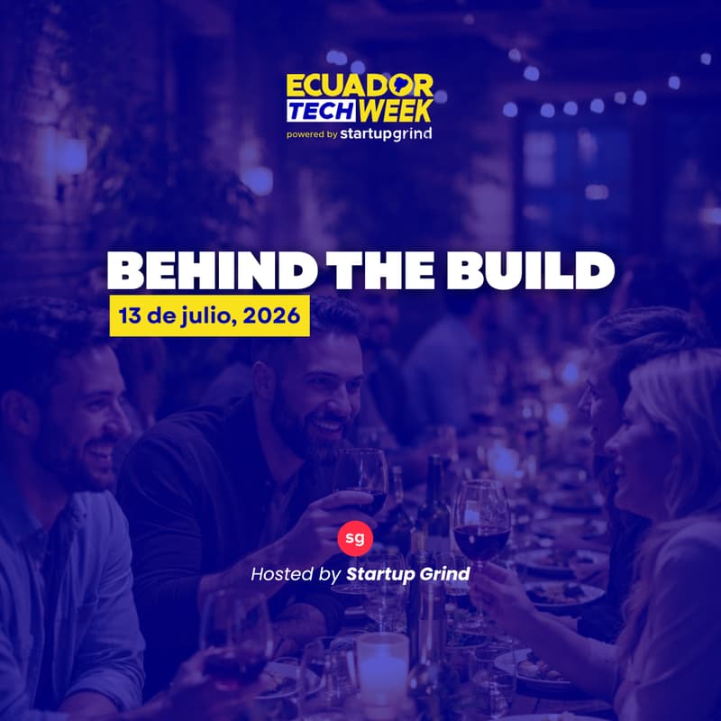 Cover Image for Behind the Build by Startup Grind x UniteX