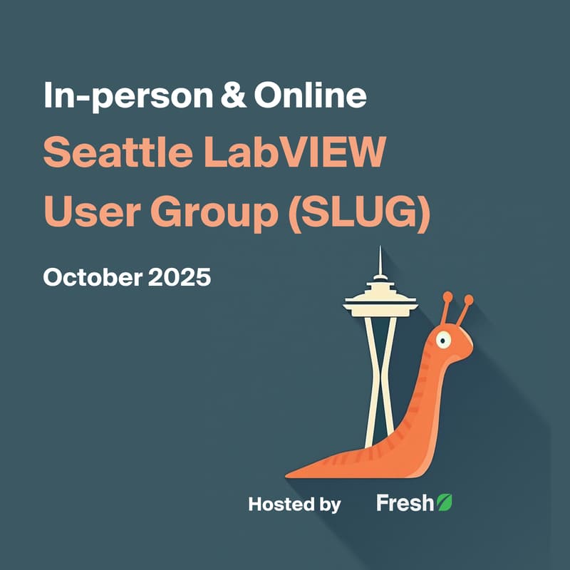 Cover Image for October 2025 SLUG (Seattle LabVIEW User Group) Meeting
