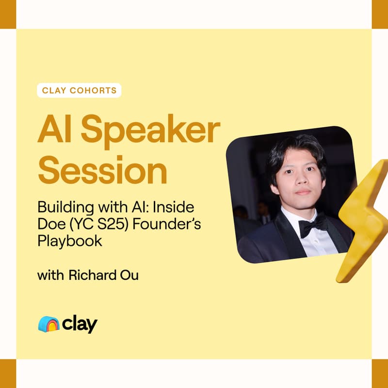 Cover Image for [Clay] AI Speaker Session with Richard Ou (Co-founder of Doe YC S25)